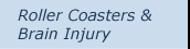click here for roller coasters and brain injury