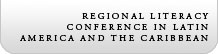 Regional Literacy Conference in Latin America and the Caribbean