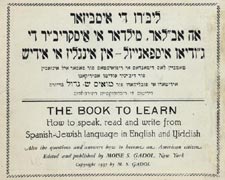 Libro de Embezar, The Book to Learn How to Speak, Read and Write from Spanish-Jewish Language in English and Yiddish