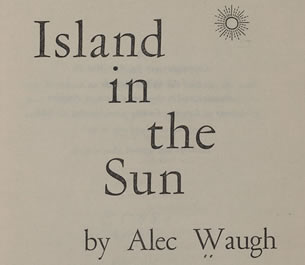 Island  in the Sun by Alec Waugh