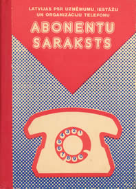 Cover of Latvijas PSR rajonu uznemumu, iestazu un organizaciju telefonu abonentu saraksts, 1977