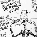 [Watch my lips—I'm gonna be the environment president!],
December 7, 1988, Ink and white out over pencil on paper