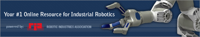 Your #1 Online Resource for Industrial Robotics - Powered By Robotic Industries Association