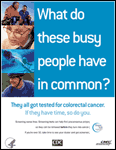 What do these busy people have in common? They all got tested for colorectal cancer. If they have time, so do you.