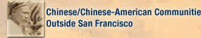 Chinese and Chinese American Communities Outside San Francisco