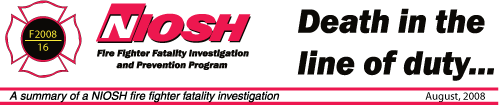 NIOSH Fire Fighter Fatality Investigation & Prevention Program - August 2008