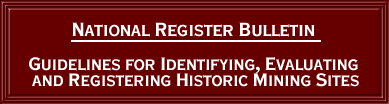 [graphic] National Register Bulletin Guidelines for Identifying, Evaluating and Registering Historic Mining Sites
