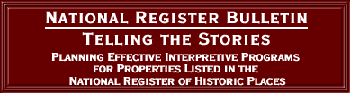[graphic] Telling the Stories: Planning Effective Interpretive Programs for Properties Listed in the National Register of Historic Places