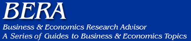 BERA - Business & Economics Research Advisor - A Quarterly Guide to Business & Economics Topics