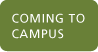 Coming to campus