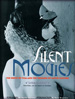 Silent Movies: The Birth of Film and the Triumph of Movie Culture