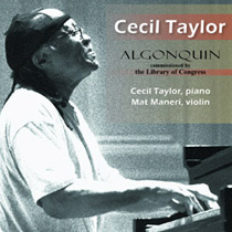 Cecil Taylor, Algonquin