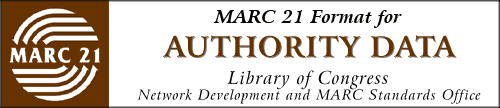 MARC 21 FORMAT FOR AUTHORITY DATA