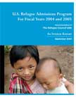 Picture of cover for U.S. Refugee Admissions Program for Fiscal Years 2004 and 2005 interim report