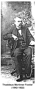Thaddeus M. Fowler
(1842-1922)