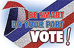 Be Smart Do Your Part Vote!