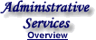 Administaative Services - Overview
