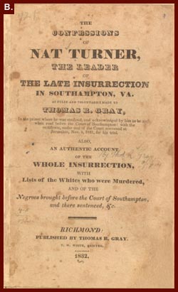 Thomas R. Gray, 'The Confessions of Nat Turner, the Leader of the Late Insurrection in Southampton, Virginia ...,' 1832.