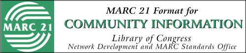 MARC 21 FORMAT FOR COMMUNITY INFORMATION