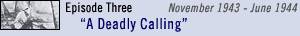 Episode 3 - A Deadly Calling