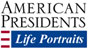 American Presidents Life Portraits