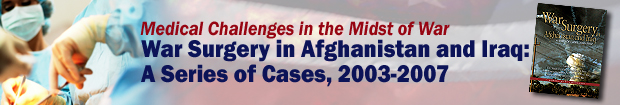War Surgery in Afghanistan and Iraq: A Series of Cases, 2003-2007