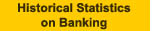 Home page of Historical Statistics on Banking