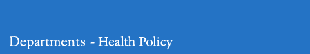 Departments - Health Policy