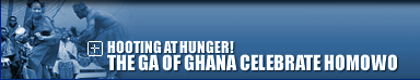 Hooting at Hunger! The Ga of Ghana Celebrate Homowo