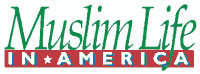 Muslim Life in America Logo - Links to Web Site