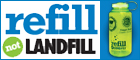 Link to Refill Not Landfill