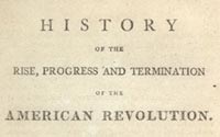 History of the Rise, Progress and Termination of the American Revolution.