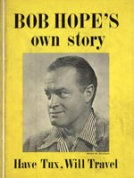 Have Tux, Will Travel: The Bob Hope Story