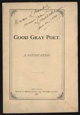 The Good Gray Poet: A Vindication. 