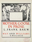 Mother Goose in Prose. 