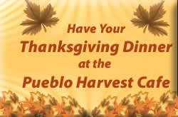 Thanksgiving at the PUeblo Harvest Cafe