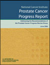 Prostate 
           Cancer Progress Report: Addressing the Recommendations of the Prostate Cancer Progress Review Group, June 2004