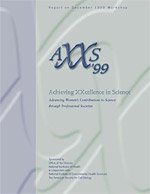 AXXS ’99, Advancing Women’s Contributions to Science through Professional Societies (PDF, 134 pages) 