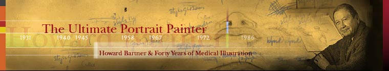 Page Banner: The Ultimate Portrait Painter: Howard Bartner and Forty Years of Medical Illustration