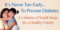 It's Never Too Early to Prevent Diabetes: A Message from the National Diabetes Education Program