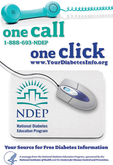 one call one click - 1-888-693-NDEP. www.YourDiabetesInfo.org Your Source for Free Diabetes Information.