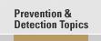 Prevention & Detection Topics