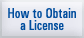 How to Obtain a License