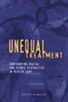  Unequal Treatment: Confronting Racial and Ethnic Disparities in Health Care