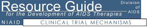 Clinical Trial Mechanisms - Resource Guide for the Development of AIDS Therapies