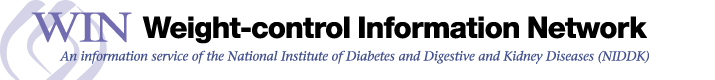 WIN (Weight-control Information Network) - An information service of the National Institute of Diabetes and Digestive and Kidney Diseases (NIDDK)