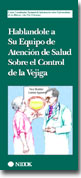 Hablándole a Su Equipo de Atención de Salud Acerca del Control de la Vejiga