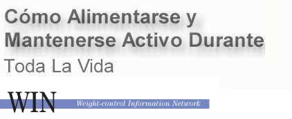 Como Alimentarse y Mantenerse Activo Durante Toda La Vida, NIDDK, Weight-control Information Network