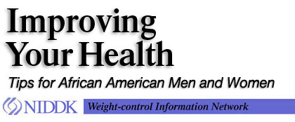 Improving Your Health, Tips for African American Men and Women