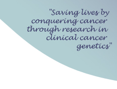 Saving lives by conquering cancer through research in clinical cancer genetics